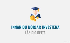Read more about the article Hur ska man börja investera? Steg-för-steg