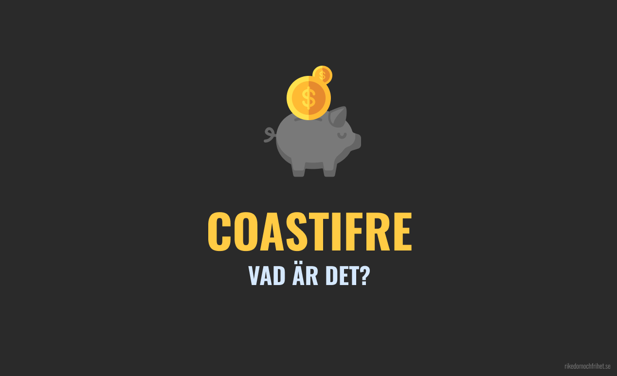 You are currently viewing Vad innebär Coast FIRE?
